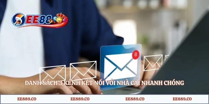 Danh sách 3 kênh kết nối với nhà cái nhanh chóng