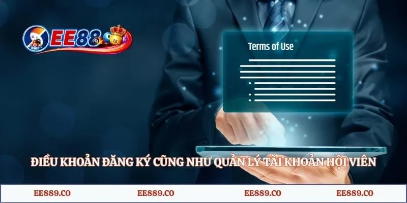 Điều khoản đăng ký cũng như quản lý tài khoản hội viên
