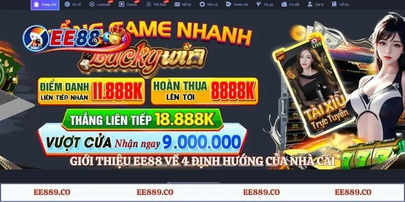 Giới thiệu EE88 về 4 định hướng của nhà cái