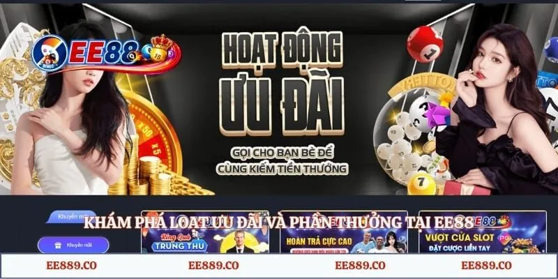 Trang chủ 10 Khám phá loạt ưu đãi và phần thưởng tại EE88