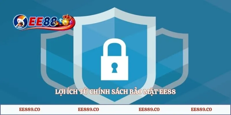 Lợi ích từ chính sách bảo mật EE88