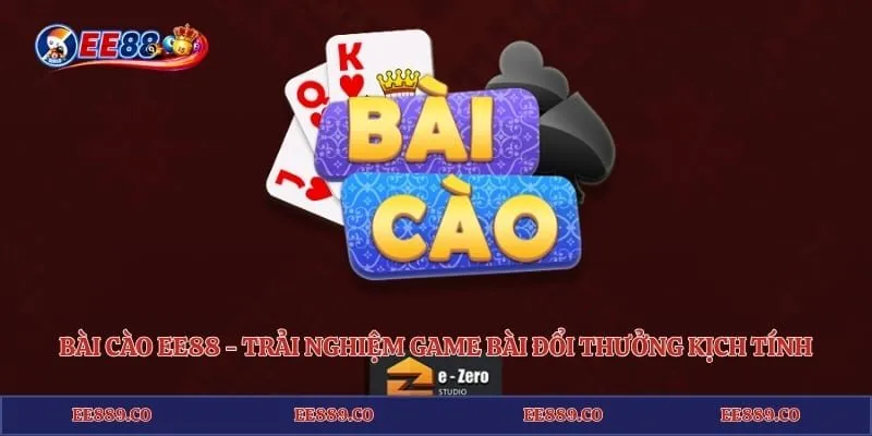 Bài Cào EE88 - Trải Nghiệm Game Bài Đổi Thưởng Kịch Tính 4 Bài Cào EE88 - Trải Nghiệm Game Bài Đổi Thưởng Kịch Tính