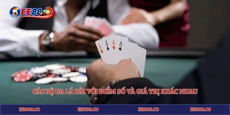 Các bộ ba lá bài với điểm số và giá trị khác nhau 