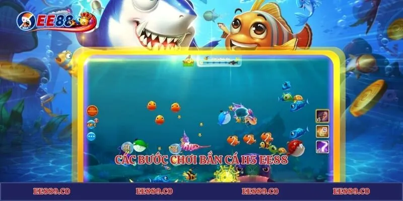 Các bước chơi bắn cá H5 EE88