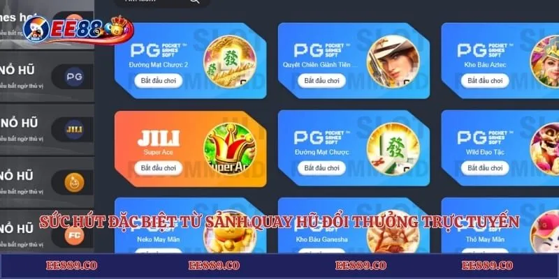 Sức hút đặc biệt từ sảnh quay hũ đổi thưởng trực tuyến