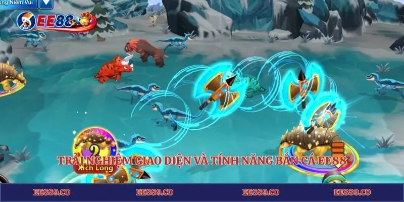 Trải nghiệm giao diện và tính năng bắn cá EE88
